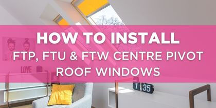 Centre Pivot Roof Window Installation Guide