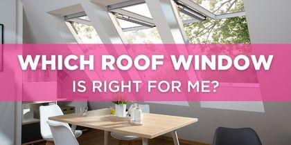 Which Roof Window is Right for Me?