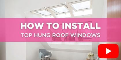 How To Install Top Hung Roof Windows (Video)